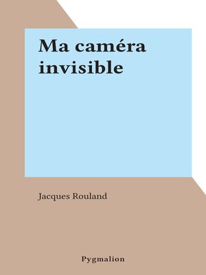 cover image of Ma caméra invisible